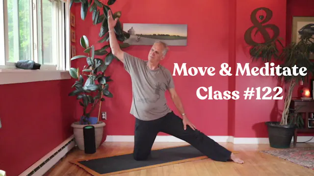 Move & Meditate -  Class #122