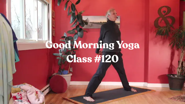 Good Morning Yoga - Class #120