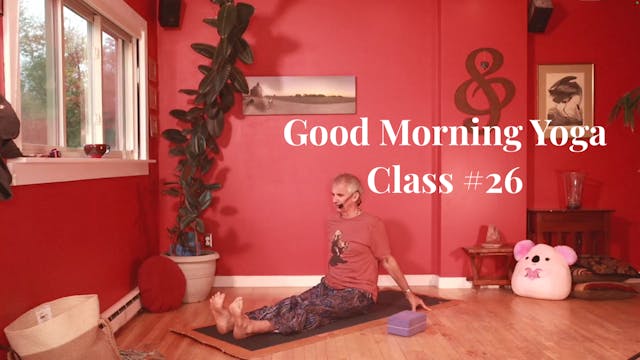 Good Morning Yoga - Class #26