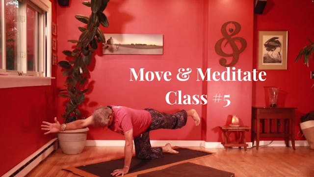 Move & Meditate - Class #5