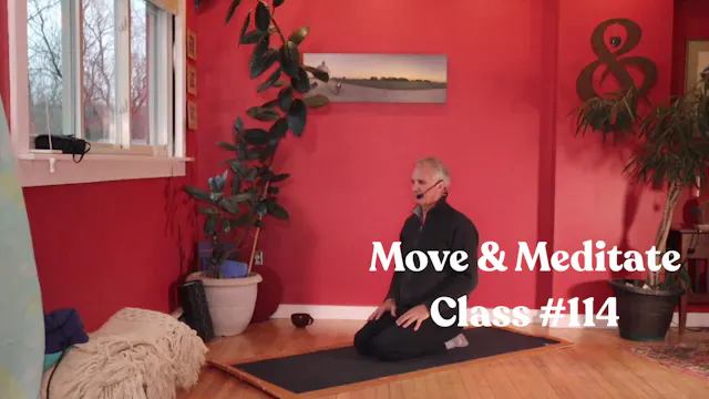 Move & Meditate - Class #114