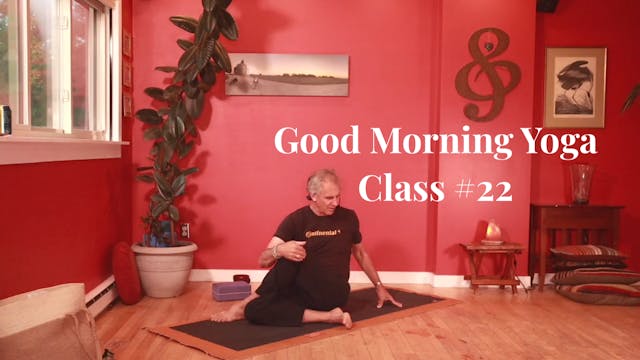 Good Morning Yoga - Class #22