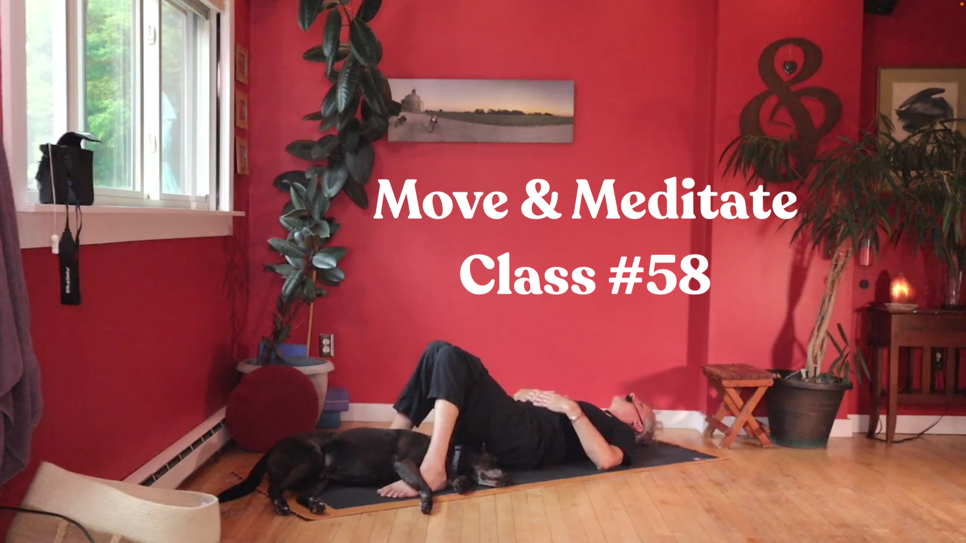Move & Meditate - Class #58