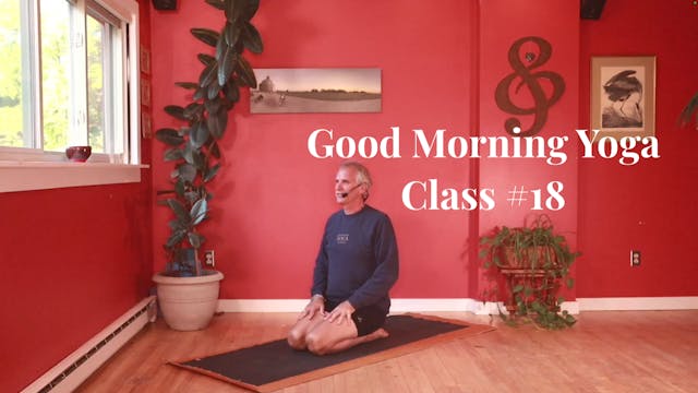 Good Morning Yoga - Class #18