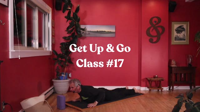 Get Up & Go - Class #17