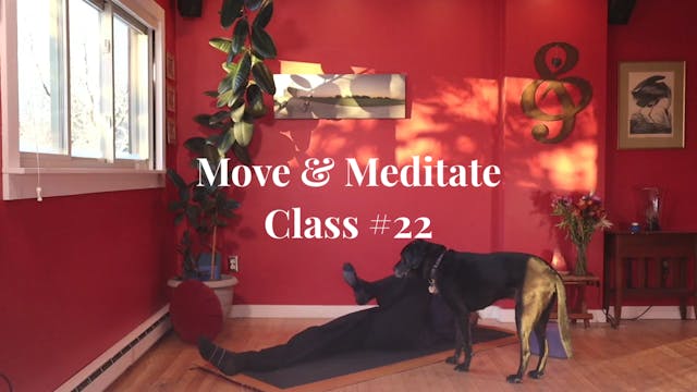 Move & Meditate - Class #22