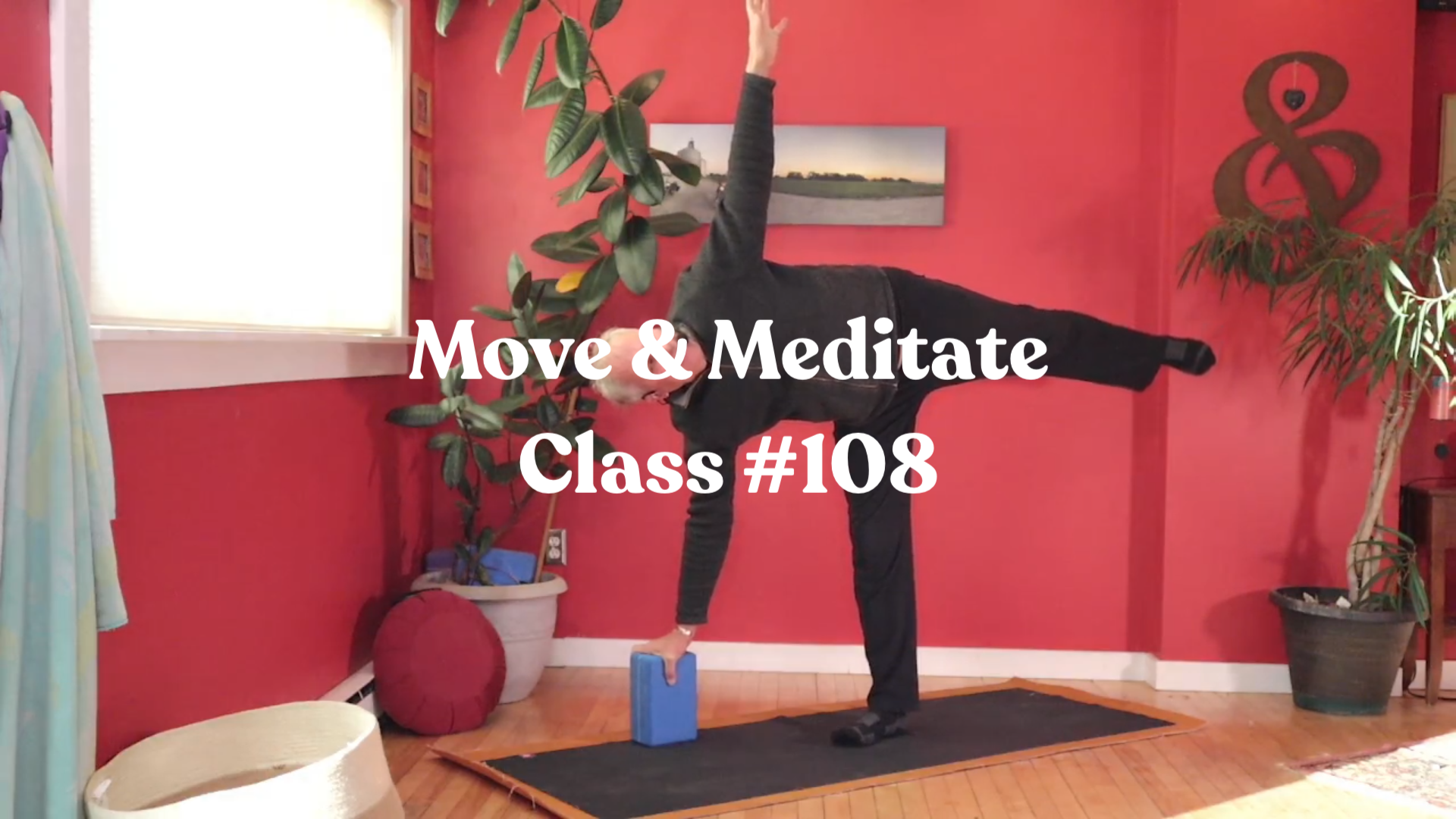 Move & Meditate - Class #108