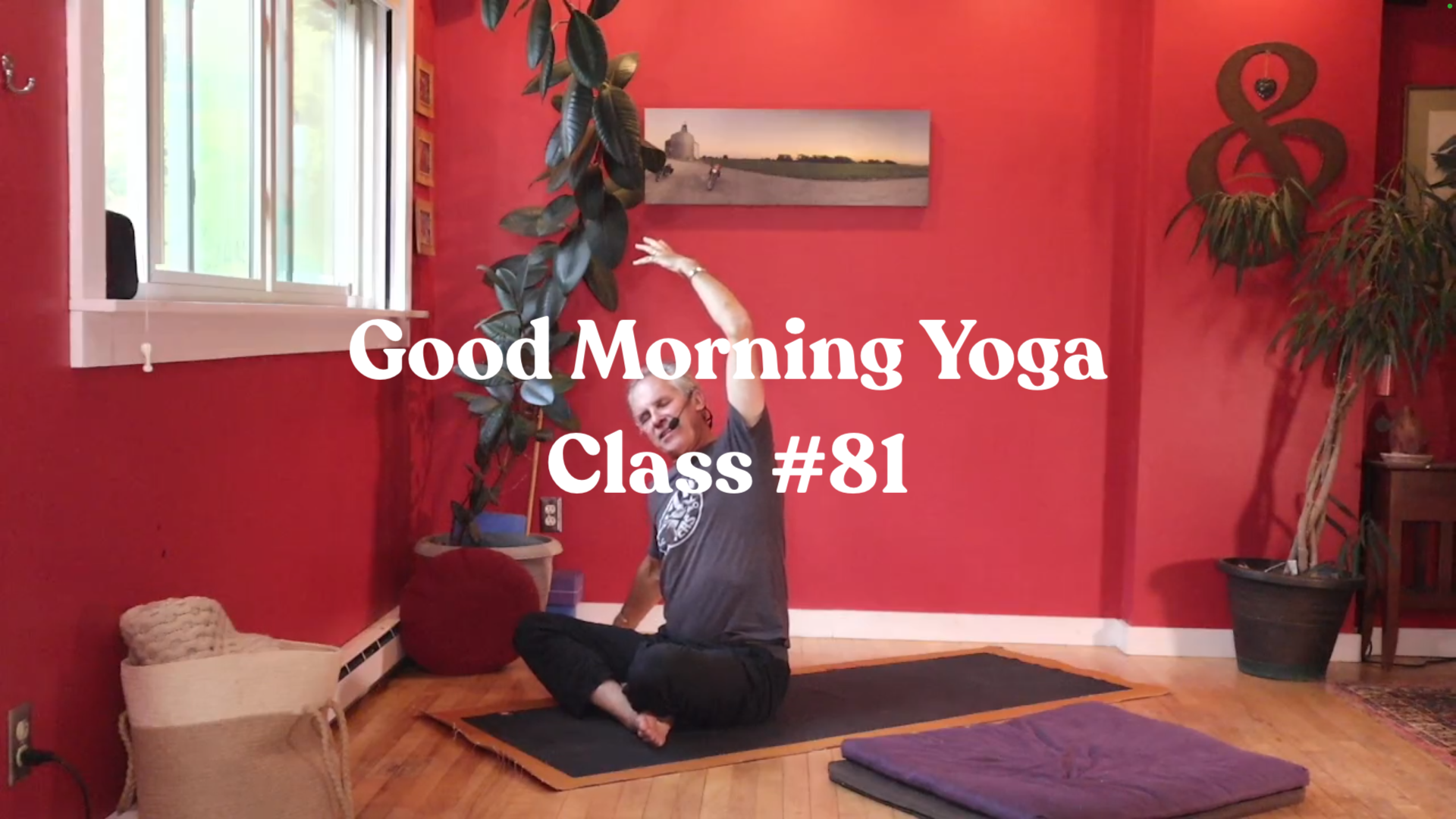 Good Morning Yoga - Class #81