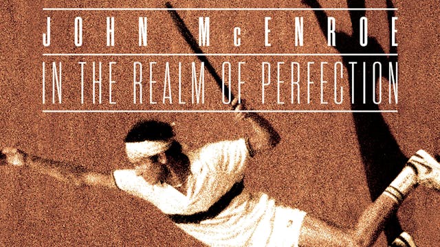 John McEnroe: In The Realm Of Perfection