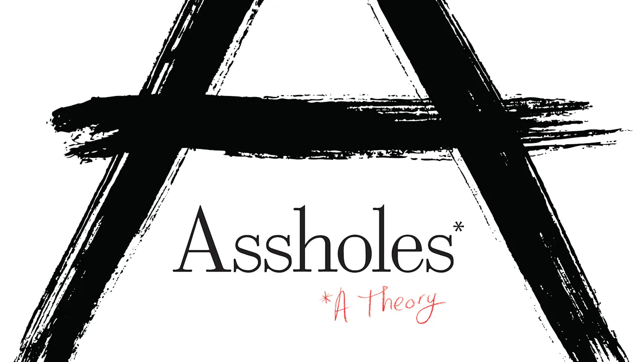 Assholes: A Theory