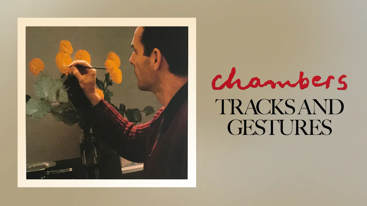 Chambers: Tracks and Gestures
