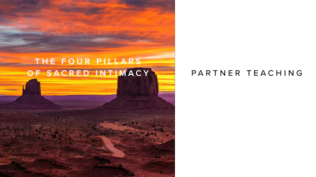 Teaching - The Four Pillars of Intimacy