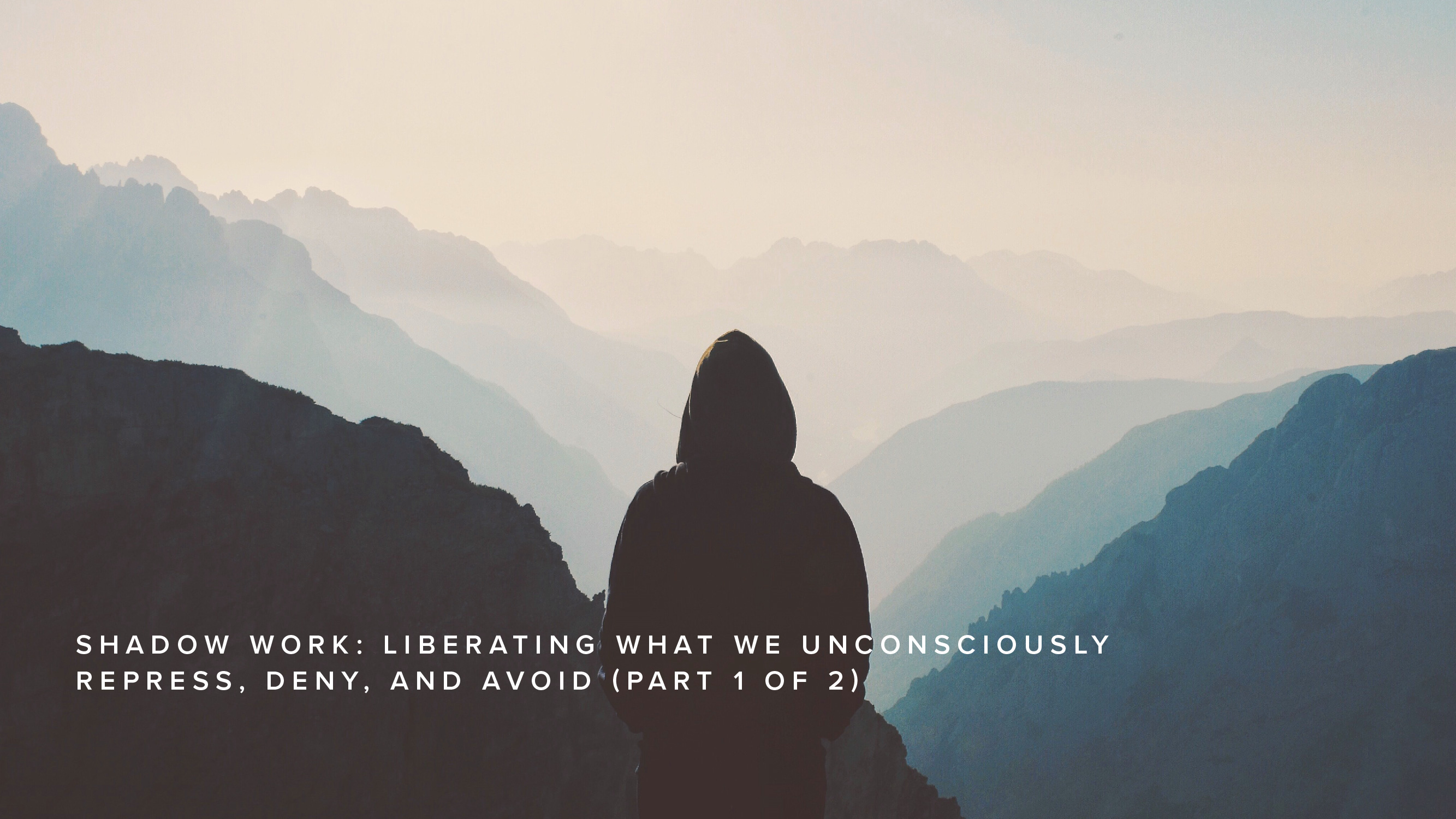 Teaching - Shadow Work Liberating What We Unconsciously Repress, Deny, and Avoid