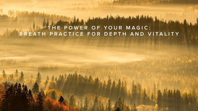 The Power of Your Magic - Breath Prac...