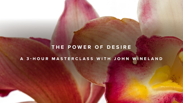 Masterclass: The Power of Desire