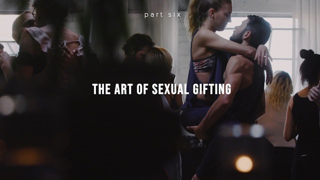 The Art of Erotic Gifting - Part Six