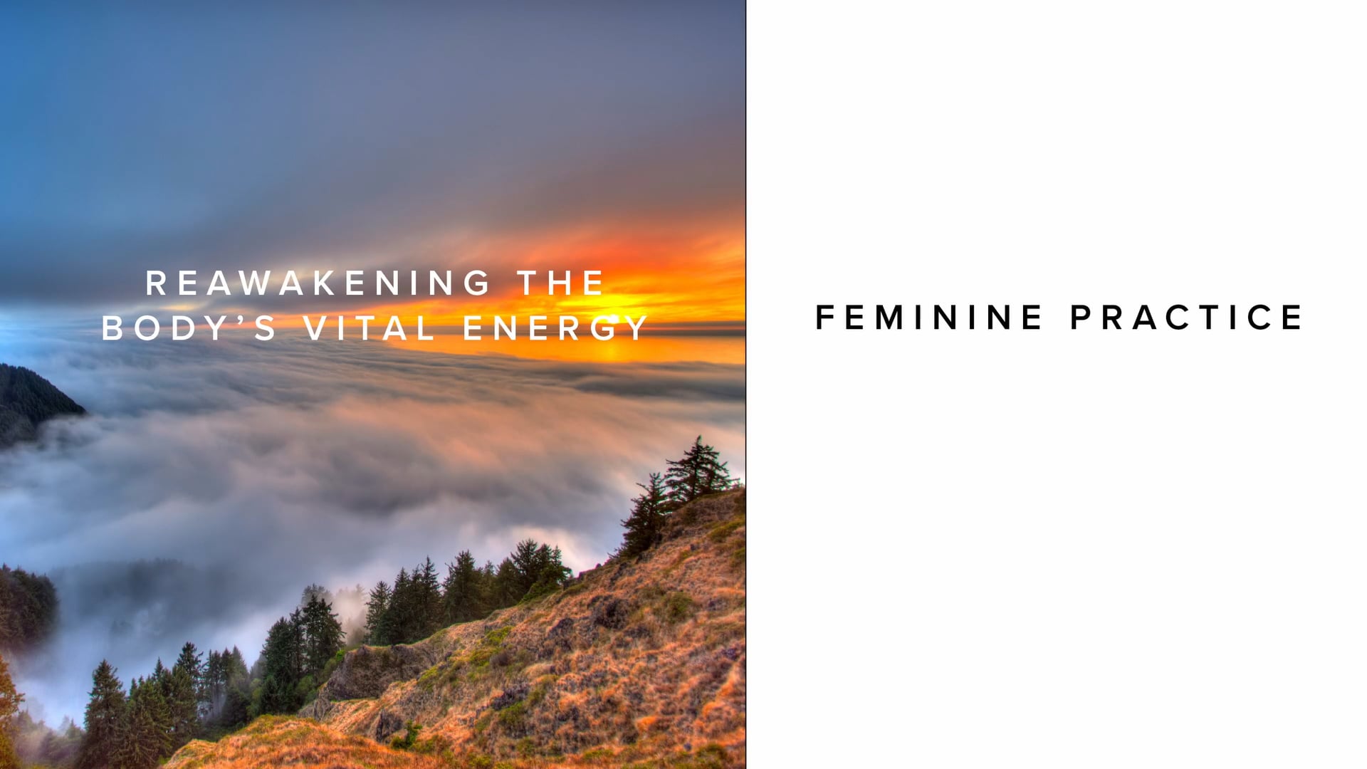 Practice - Reawakening the Body’s Vital Energy