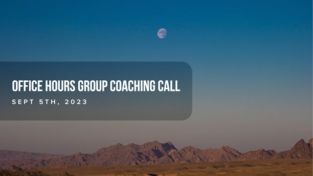 Office Hours Group Coaching Call - Se...