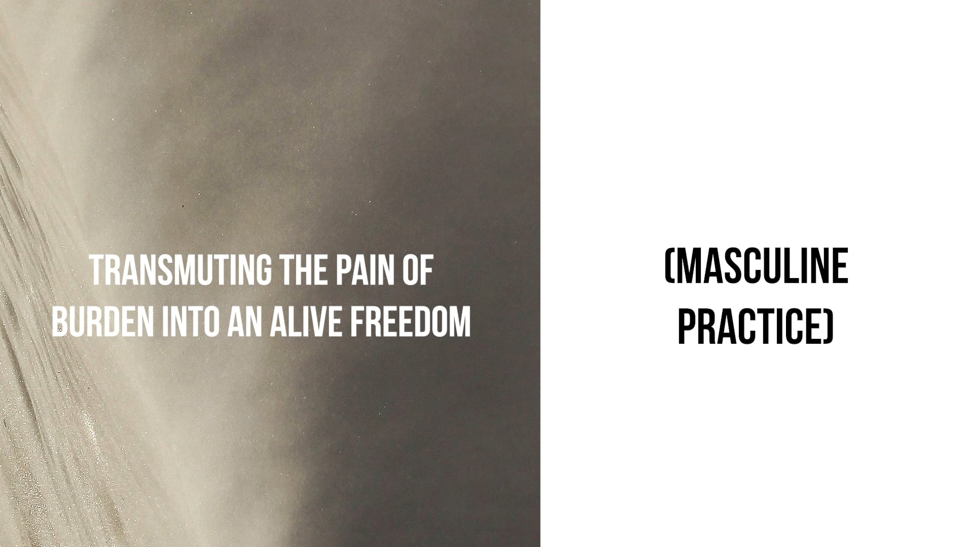 Transmuting the Pain of Burden into an Alive Freedom