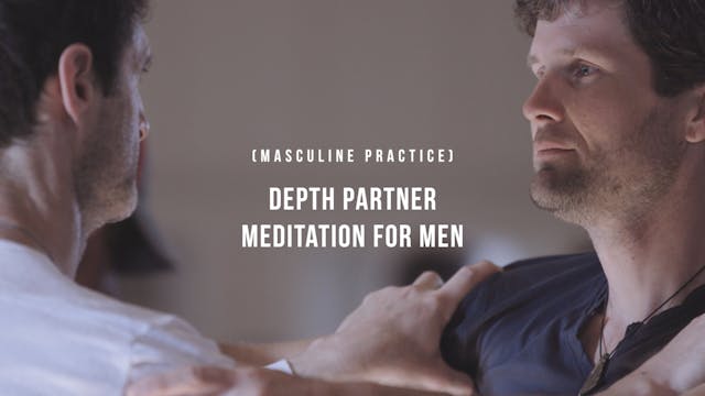 Depth Partner Meditation for Men