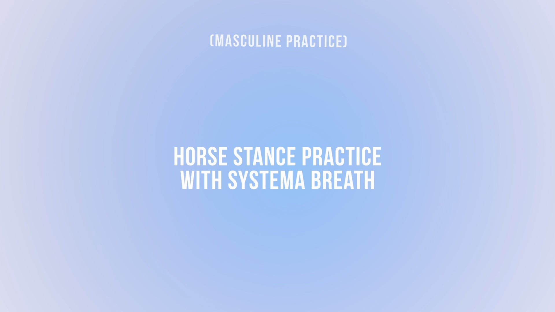 Horse Stance Practice with Systema Breath
