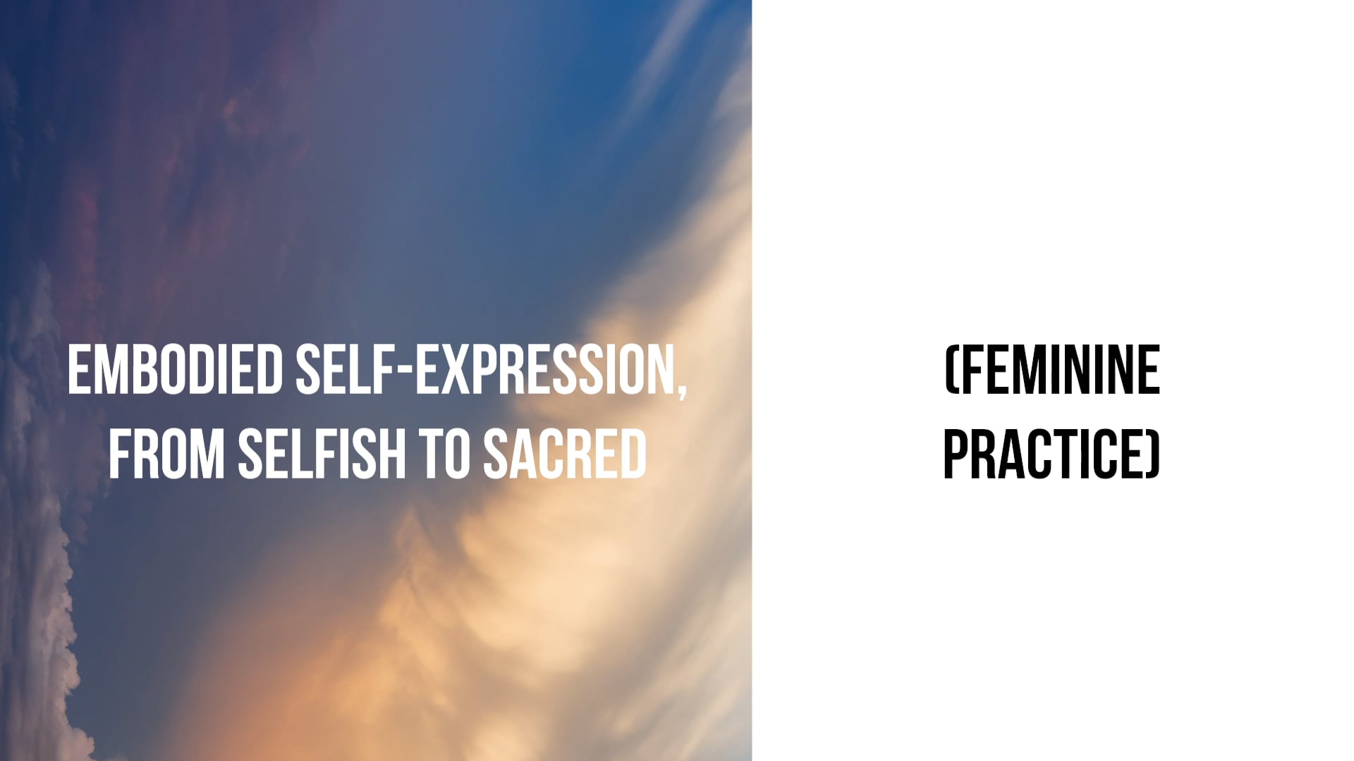 Embodied Self Expression, From Selfish to Sacred