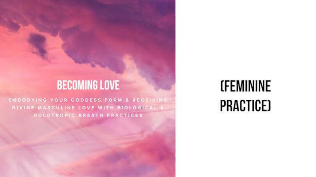 Becoming Love: Embodying Your Goddess...