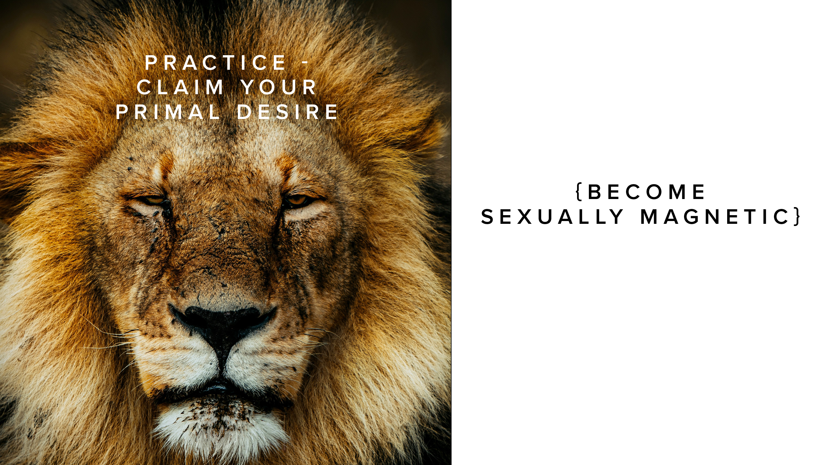 Practice - Claim your Primal Desire