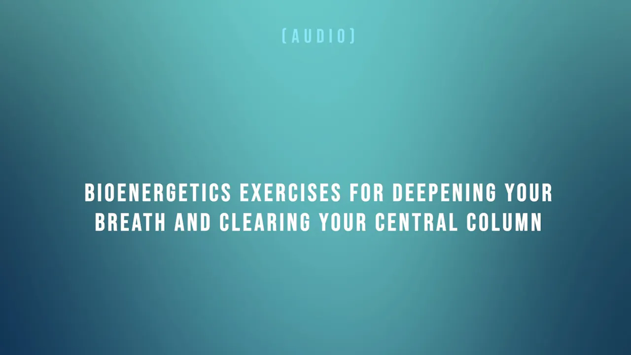 Bioenergetics Exercises - For The Masculine: Practices - The Embodied ...