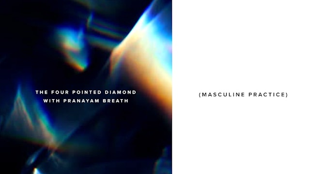 The Four Pointed Diamond with Pranayam Breath