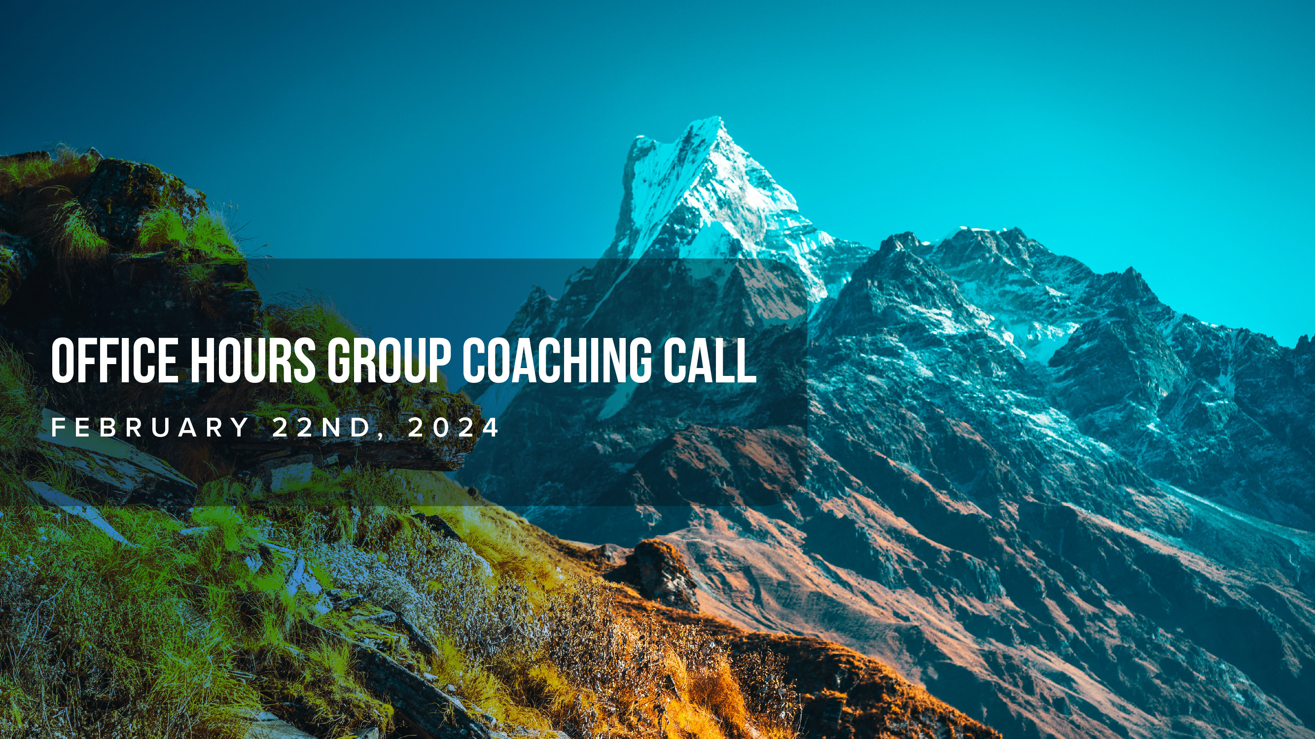 Office Hours Group Coaching Call: Feb 22nd