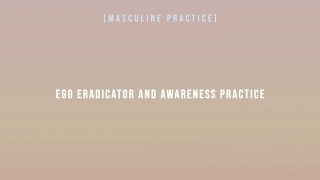 Ego Eradicator and Awareness Practice
