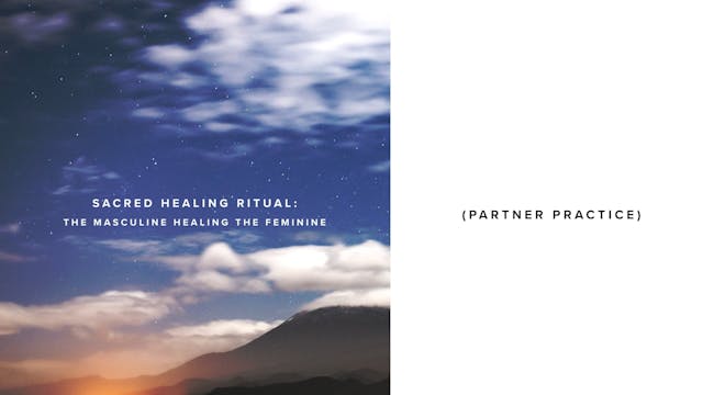 Sacred Healing Ritual: The Masculine ...