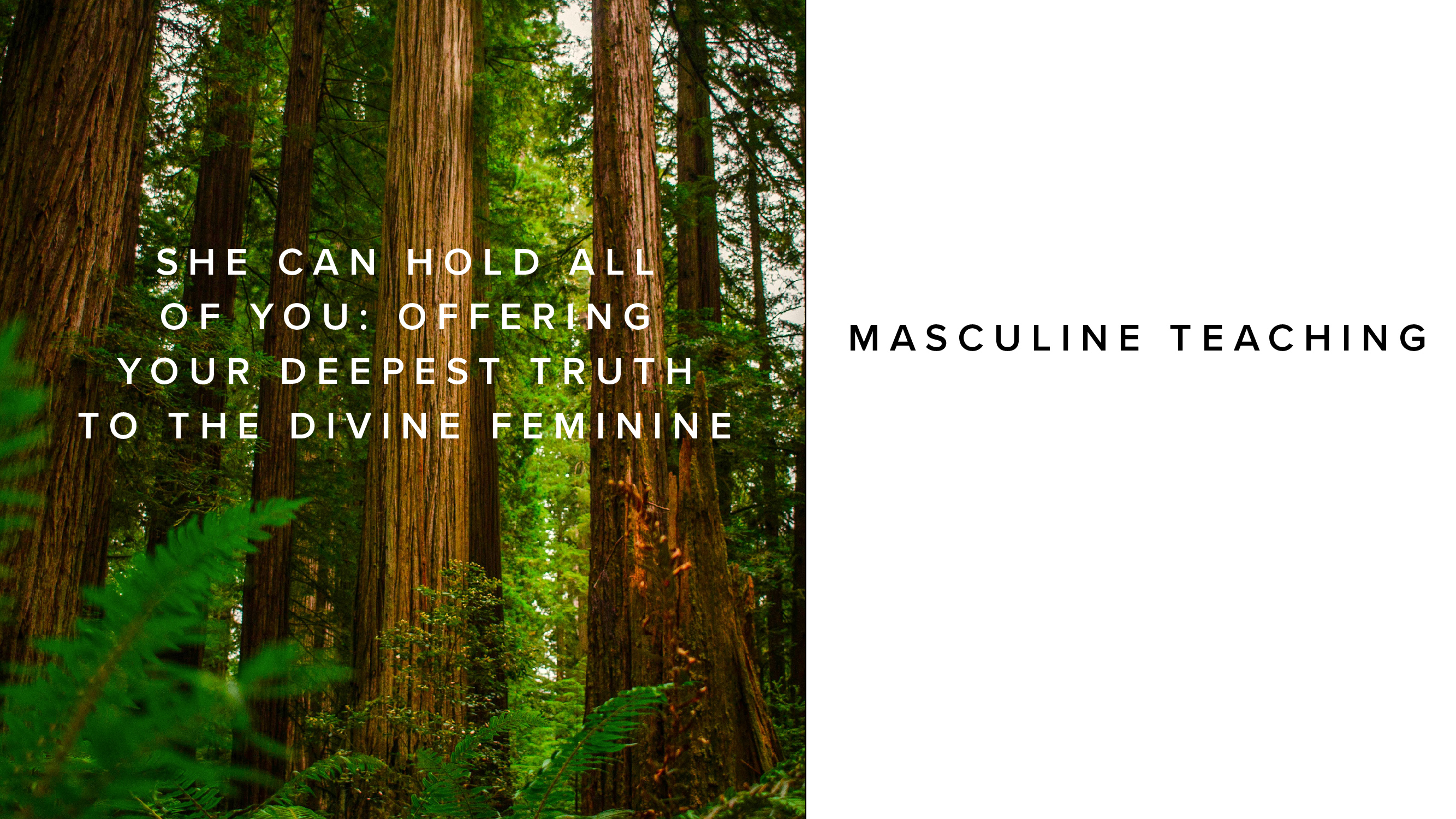 Teaching - She Can Hold All of You Offering Your Deepest Truth to the Divine Fem