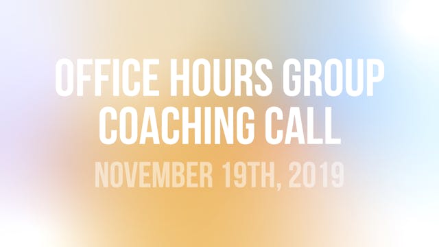 Office Hours Group Coaching Call - No...
