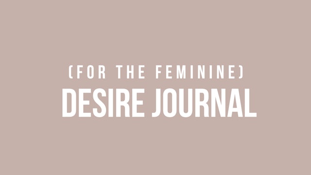 (For The Feminine) Desire Journal