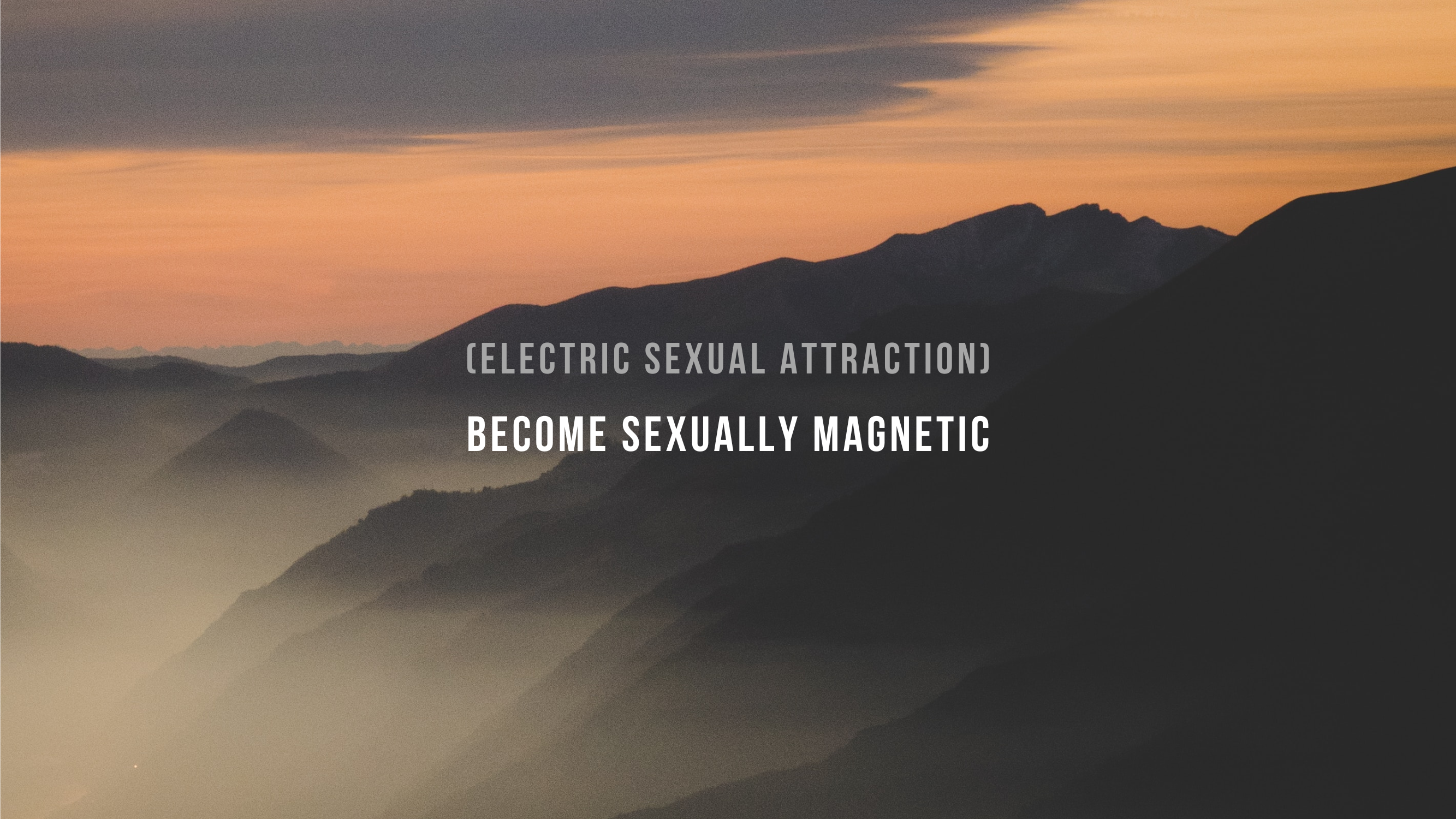 Become Sexually Magnetic