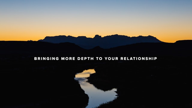 Bringing More Depth to Your Relationship