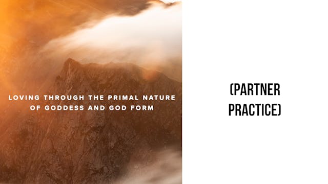 Loving Through The Primal Nature of G...