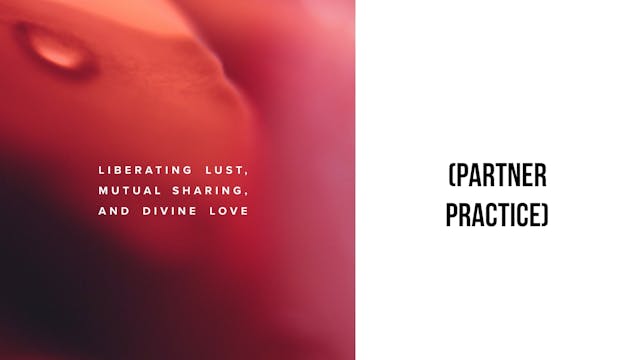 Liberating Lust, Mutual Sharing, and ...