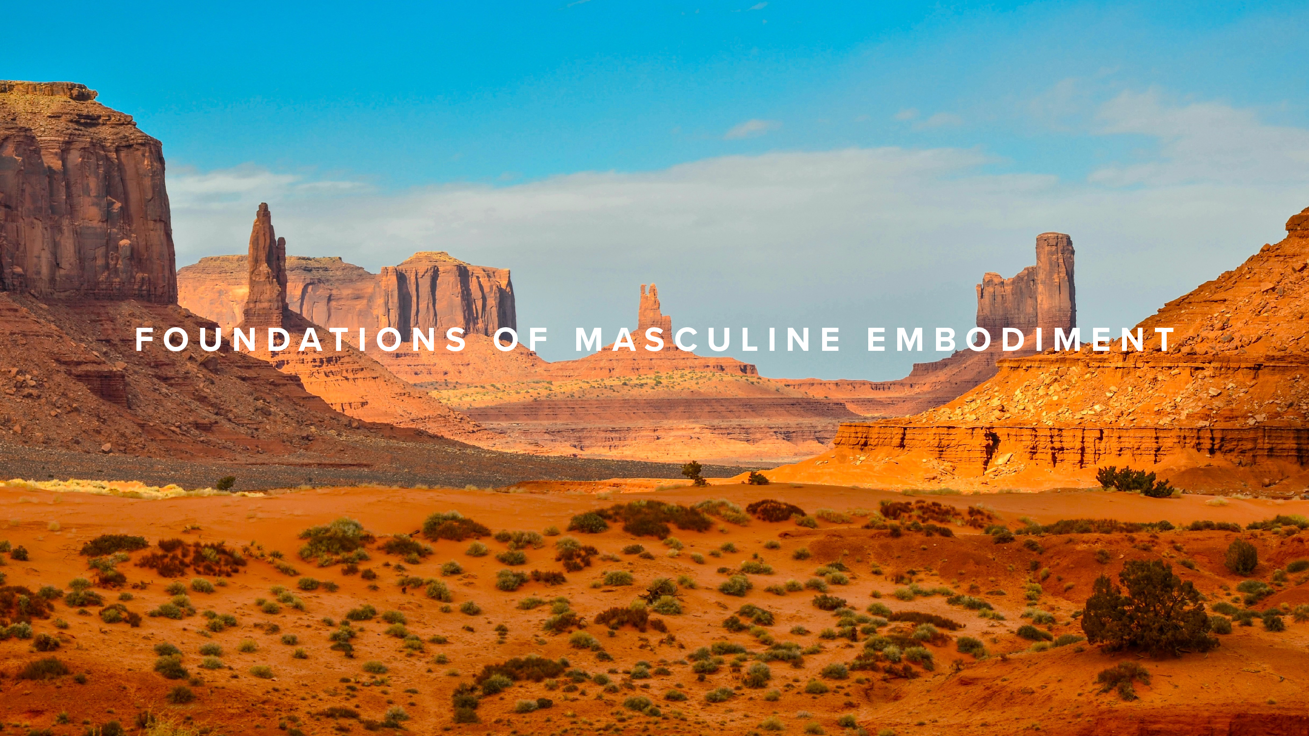 Foundations of Masculine Embodiment