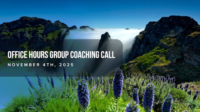 Office Hours Group Coaching Call: Nov...