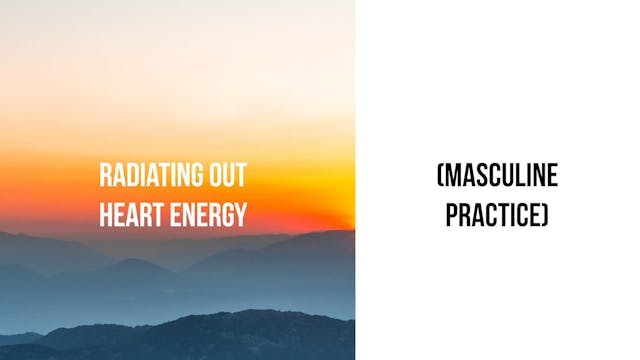 Practice - Radiating Out Heart Energy