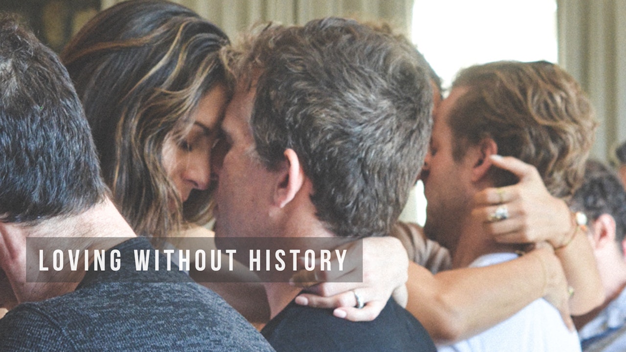 Loving Without History