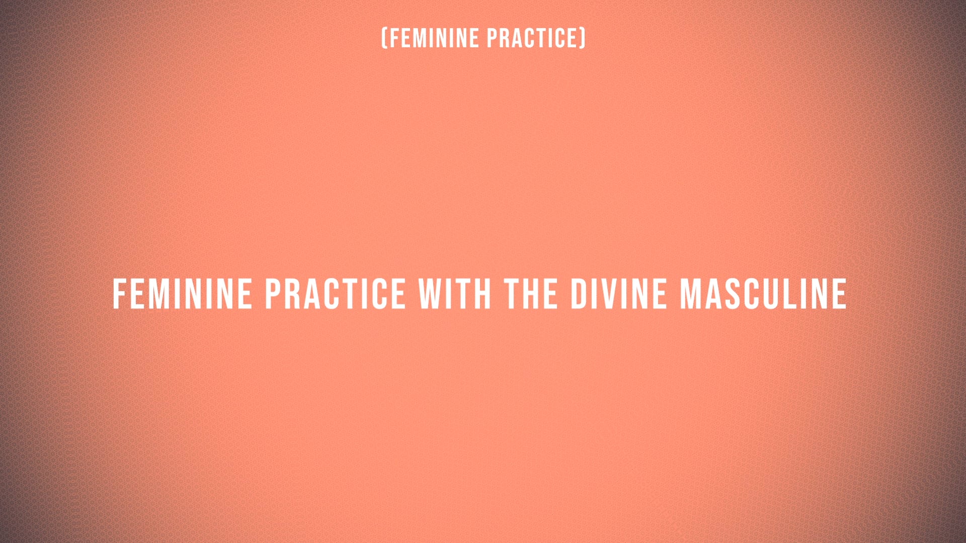 Feminine Pleasure Practice with the Divine Masculine
