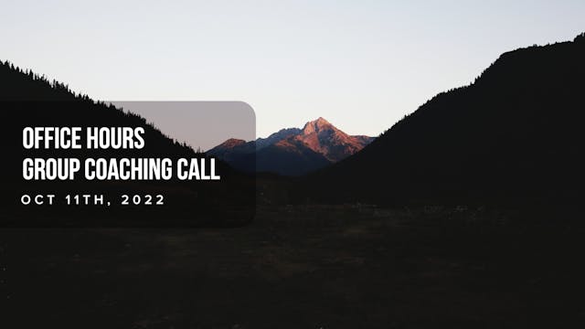 Office Hours Group Coaching Call - Oc...