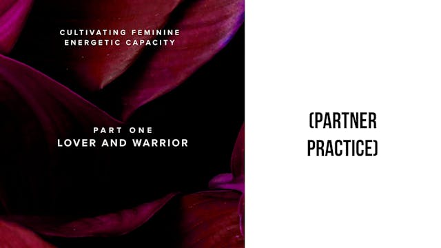 Cultivating Feminine Energetic Capaci...