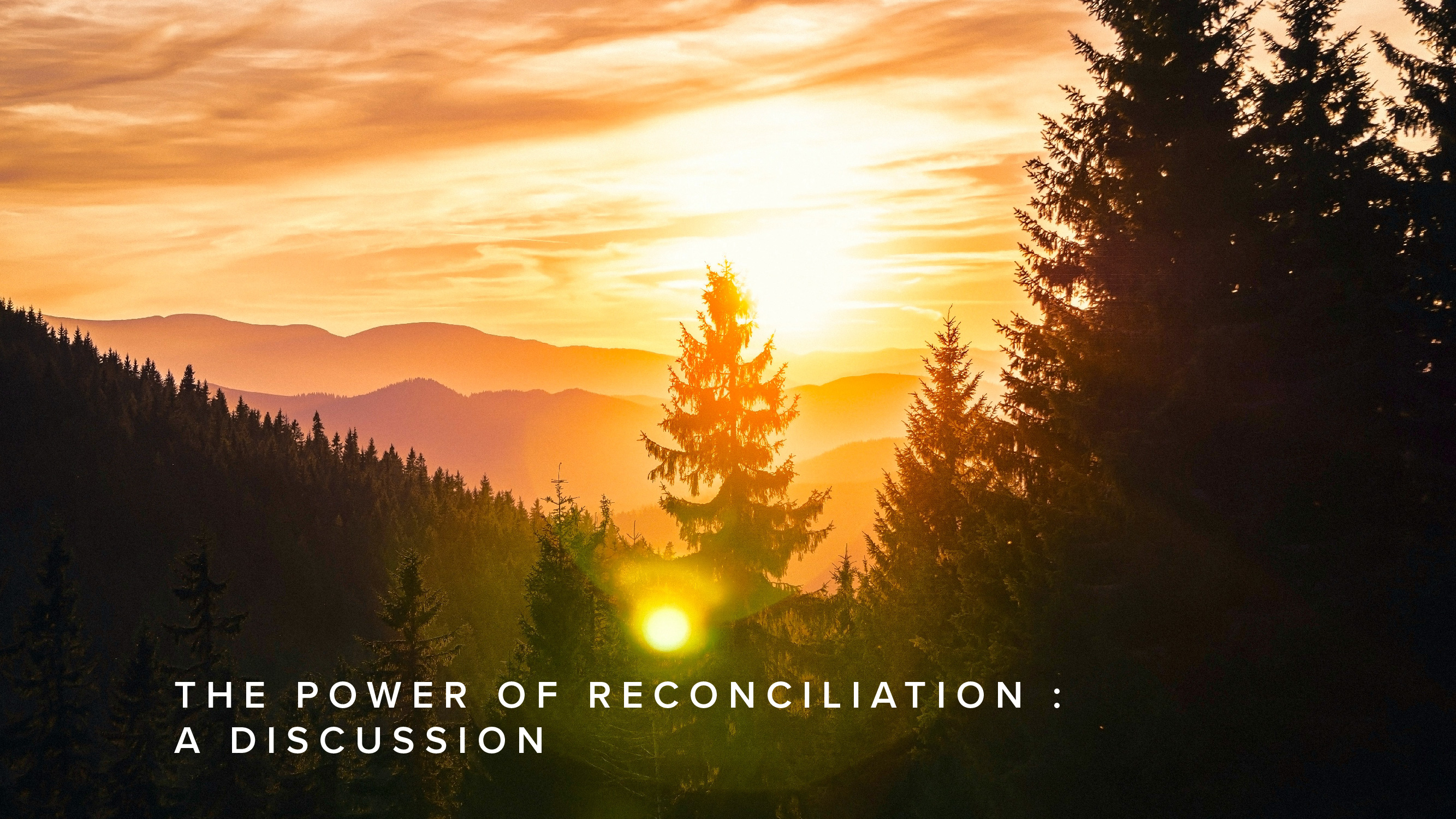 Teaching - The Power of Reconciliation