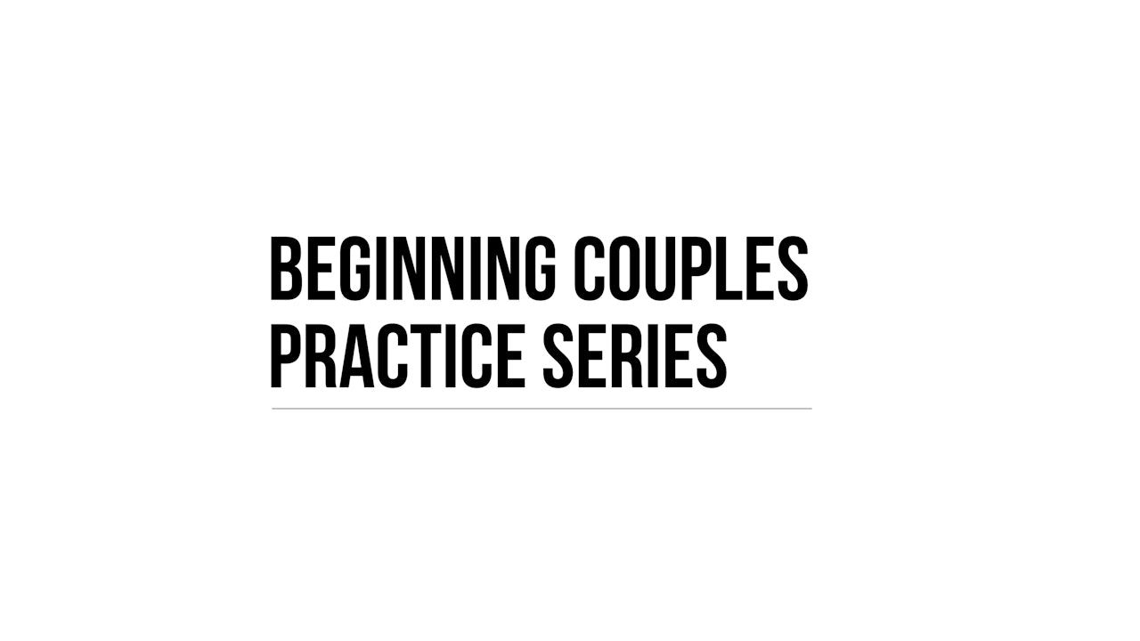 Beginning Couples Practice Series