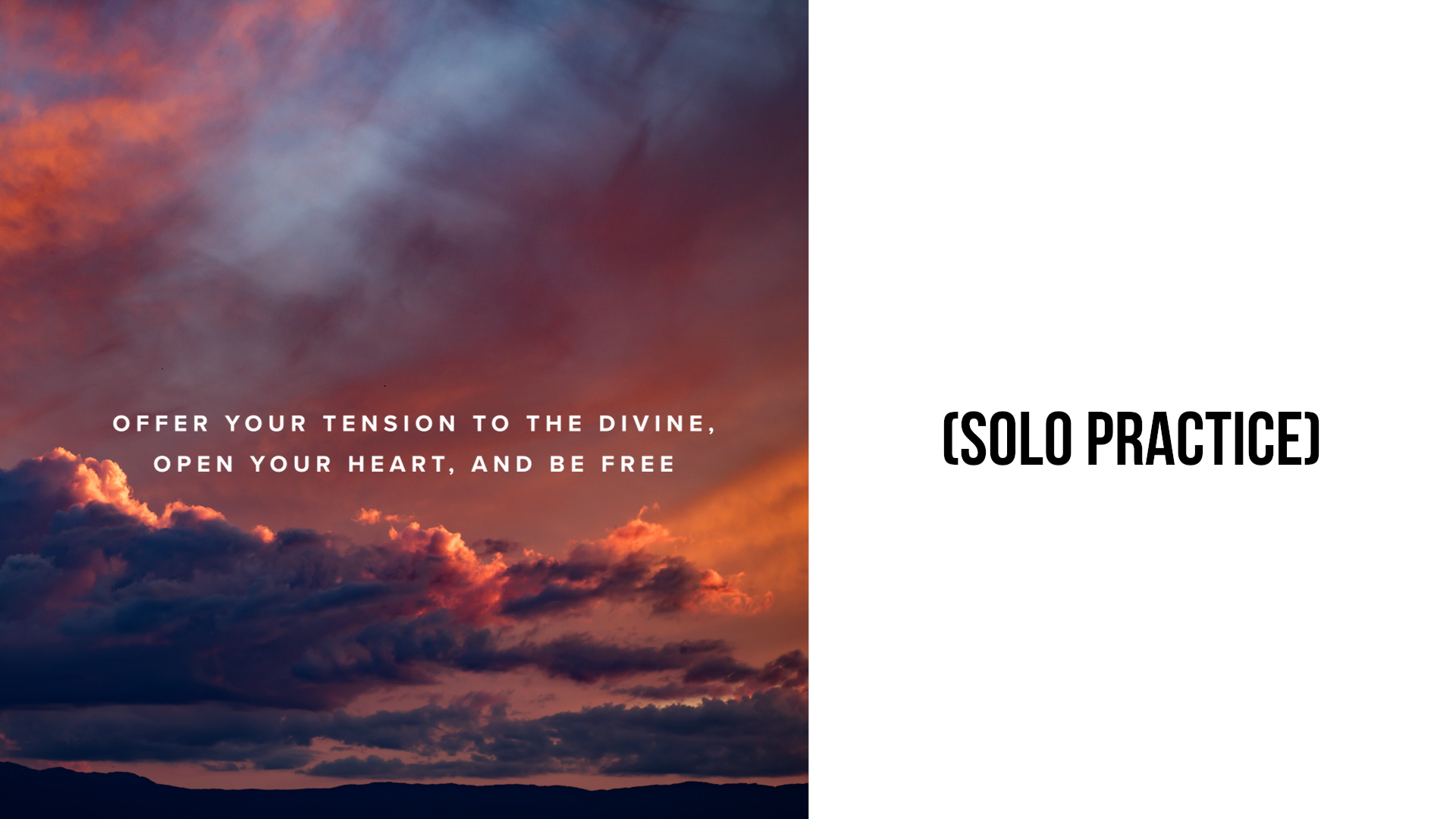 Offer Your Tension to the Divine, Open Your Heart, and Be Free